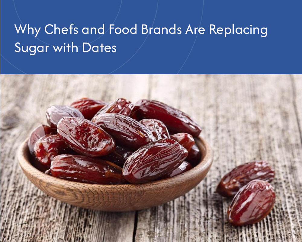 Why Chefs and Food Brands Are Replacing Sugar with Dates
